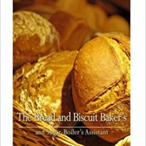 The Bread and Biscuit Baker’s And Sugar-Boiler’s Assistant